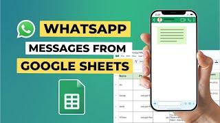 Send WhatsApp Message from Google Sheets | With the Free Google Sheet Template
