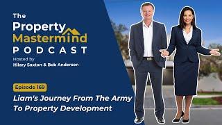 Ep. 169 -  Liam's Journey From The Army To Property Development