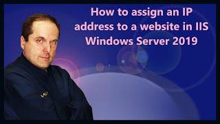 How to assign an IP address to a website in IIS Windows Server 2019