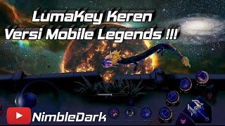 Tutorial Membuat LumaKey Keren Versi Mobile Legends