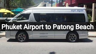 How to go Phuket Airport  to Patong Beach |How much cost a Taxi or a Bus from Phuket to Patong Beach