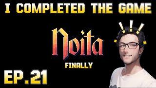 I Completed the Game... Finally. A Dude Playing Noita For the First Time, EP.21