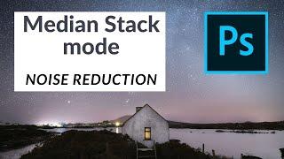 Using Median Stack Mode to reduce noise in your Astrophotography Images