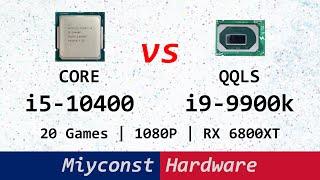  Core i5-10400 vs Core i9-9900k QQLS for gaming, testing 22 games, 1080p, RX 6800XT, Ryzen 5 5600X