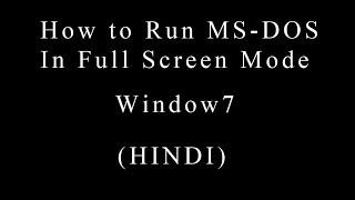 [Hindi] How to Maximize Ms Dos to Full Screen in Windows 7, 8 and Vista