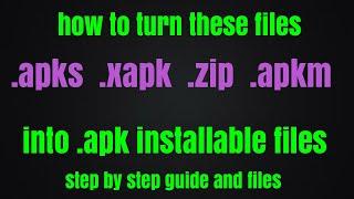 how to join/merge split APK files android .apks .xapk .zip .apkm