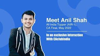 CAclubindia in an exclusive interaction with CA Final AIR 1 - Meet Anil Shah