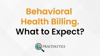 Behavioral Health Billing. What to Expect? | Practolytics