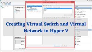 Creating Virtual Switch and Virtual Networks in Hyper V | Virtual switch manager in Hyper V