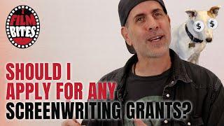 Should I apply for screenwriting grants?