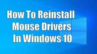 How To Reinstall Mouse Drivers In Windows 10