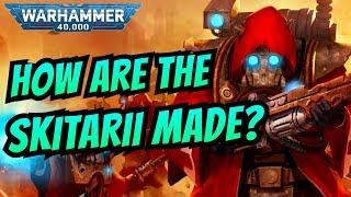 The Creation of the SKITARII | Warhammer 40k Lore
