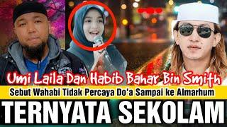 Umi Laila & Bahar Bin Smith Sekolam !! | Wahabi Tidak Yakin Do'a Sampai Ke Almarhum ??