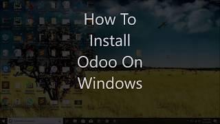 How To Install Odoo On Windows