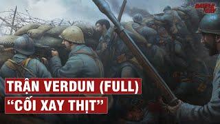 TRẬN VERDUN 1916 (BẢN FULL): TRẬN ĐÁNH DỮ DỘI NHẤT THẾ CHIẾN 1 | LỊCH SỬ CHIẾN TRANH #32