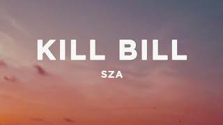 SZA - Kill Bill (Lyrics)