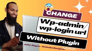 How to Change Your WordPress wp-admin/wp-login URL Without a Plugin | Jafar Noyon