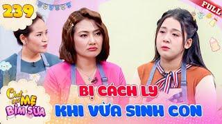 Kiếp nạn ĐỘNG THAI ngay giãn cách, mẹ bỉm suy sụp vì cách ly ngay khi vừa sinh xong | TSMBS #239