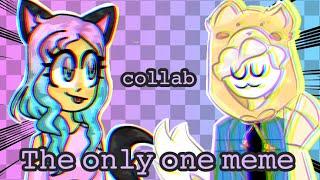 The only one meme/Collab with Persik_Toi / Лана и Йоши /Koshka Lana and Yoshimura /gift /