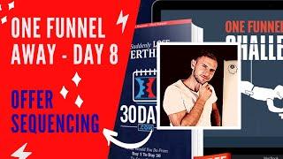 OFA Day #8: Offer Sequencing - Der einfachste Funnel mit der richtigen Reihenfolge