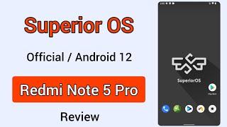 Superior OS Android 12 Official for Redmi Note 5 Pro | Whyred
