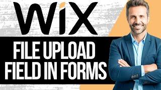 How To Add A File Upload Field To Wix Forms | Full Tutorial 2024