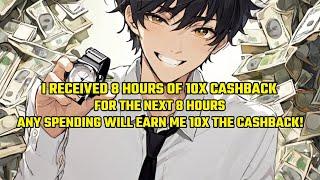 I Received 8 Hours of 10x Cashback.For the Next 8 Hours,Any Spending Will Earn Me 10X the Cashback!