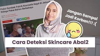 Cara Deteksi Skincare Abal-abal | dr. Vania Utami