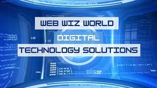 About Web Wiz World Digital Technology Solutions Youtube Intro