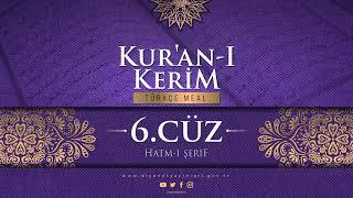 KUR'AN-I KERİM MEALİ - 6.CÜZ