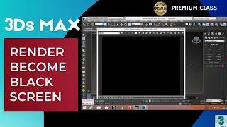 Fix Render Become Black problem in 3Ds Max || Chitrabi Infra ||
