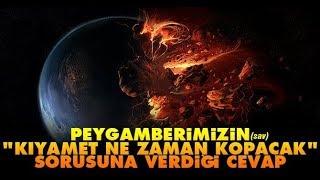 Kıyamet Ne Zaman Kopacak işte CEVAP HADİS-İ ŞERİF