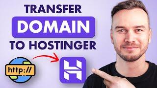 How to Transfer a Domain to Hostinger - Step by Step