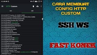 CARA MEMBUAT CONFIG HTTP CUSTOM‼️MODE SSH WS | FAST KONEK