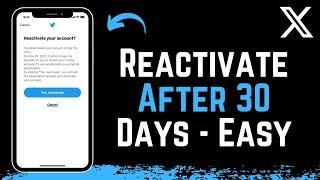 How To Reactivate X Account After 30 Days - Twitter