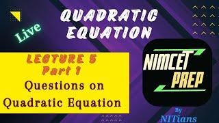 Quadratic Equation | L- 5 | #NIMCET 2025