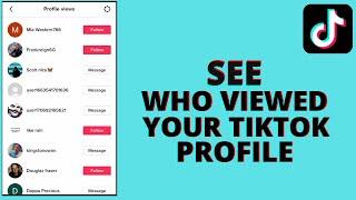 How To See Who Viewed Your Tiktok Profile
