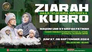  LIVE Ziarah Kubro Syarifah Fatmah Binti Hasan Bin Muchsin | Masjid Nurul Musthofa Center | 6-9-24