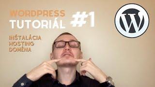 WordPress Tutoriál [SK] #1 - Doména, Hosting a Inštalácia