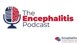 The Encephalitis Podcast Ep 45 - Diane: Lived Experience of Autoimmune Encephalitis