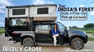 Tour INDIA's First Slide in, Pick Up Caravan on Isuzu V Cross/ Walk Through | Motorhome Adventures