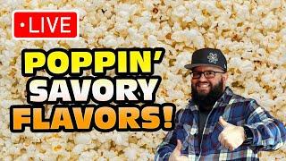 Popping up some savory flavors live!