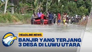 Banjir yang Terjang 3 Desa di Luwu Utara Tak Kunjung Surut