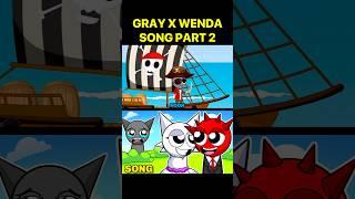 Gray X Wenda Wenda Song Part 2! #shorts