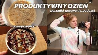 PRODUKTYWNY DZIEŃ - porządki, gotowanie, podcast | DAILY VLOG