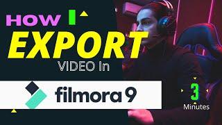 Export Your Video in Filmora 9 without LOOSING QUALITY I Save Video in Wondershare Filmora 9