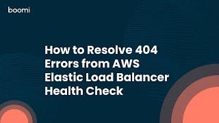 How to Resolve 404 Errors from AWS Elastic Load Balancer Health Check