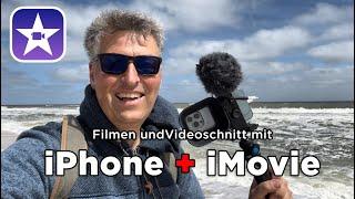 Komplettes Video nur mit iPhone und iMovie App filmen und schneiden im Urlaub