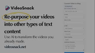 VideoSnack: Convert Videos to Blogs and Other Types of Text Content with AI