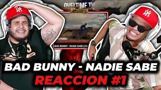 BAD BUNNY - NADIE SABE  (REACCION) NADIE SABE LO QUE VA A PASAR MAÑANA!! OVELTIME TV